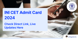 INI CET Admit Card 2024 Released on Oct 30 @aiimsexam.ac.in; Check Direct Link, Live Updates Here